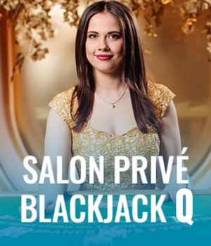 Salon Privé Blackjack Q