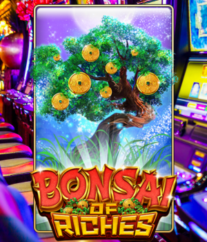 Bonsai of the Riches