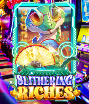 Slithering Riches