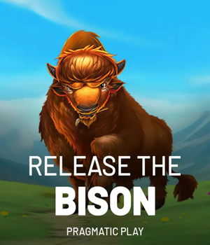 Release the Bison