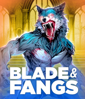 Blade & Fangs